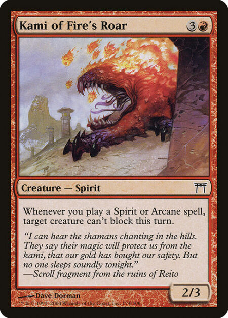 Kami of Fire's Roar - Whenever you cast a Spirit or Arcane spell