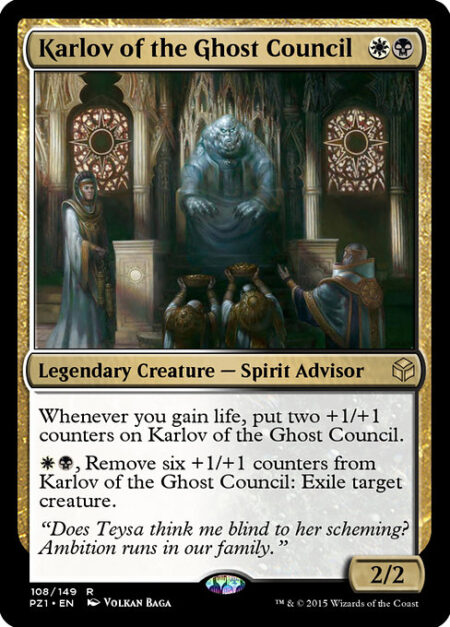 Karlov of the Ghost Council - Whenever you gain life