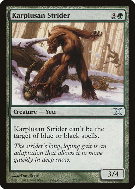Karplusan Strider - Karplusan Strider can't be the target of blue or black spells.