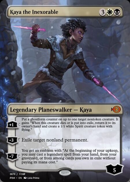 Kaya the Inexorable - +1: Put a ghostform counter on up to one target nontoken creature. It gains "When this creature dies or is put into exile