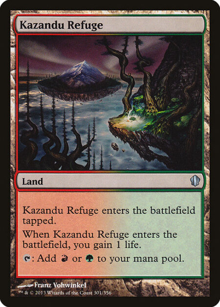 Kazandu Refuge - Kazandu Refuge enters the battlefield tapped.