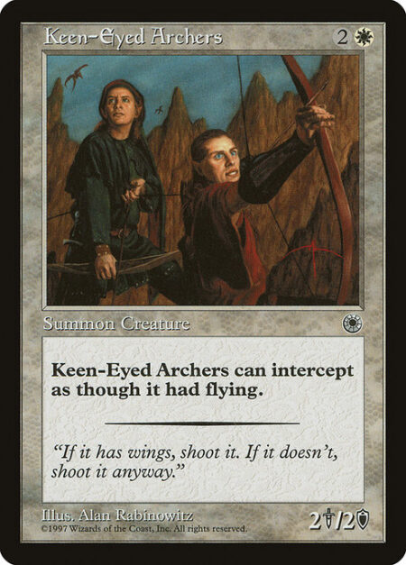 Keen-Eyed Archers - Reach (This creature can block creatures with flying.)