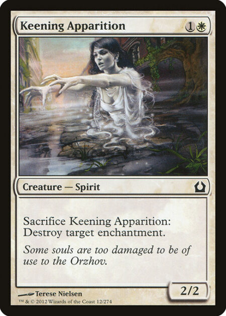 Keening Apparition - Sacrifice Keening Apparition: Destroy target enchantment.