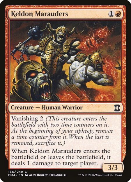 Keldon Marauders - Vanishing 2 (This creature enters the battlefield with two time counters on it. At the beginning of your upkeep