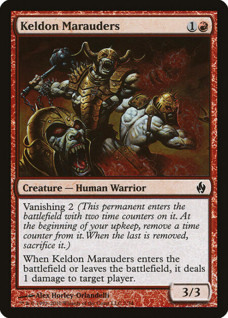 Keldon Marauders - Vanishing 2 (This creature enters the battlefield with two time counters on it. At the beginning of your upkeep