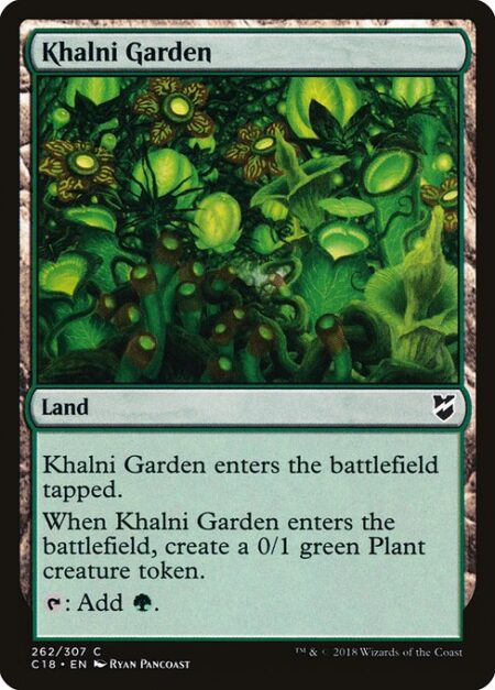 Khalni Garden - Khalni Garden enters the battlefield tapped.