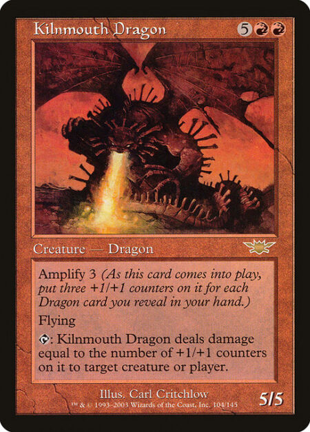 Kilnmouth Dragon - Amplify 3 (As this creature enters the battlefield