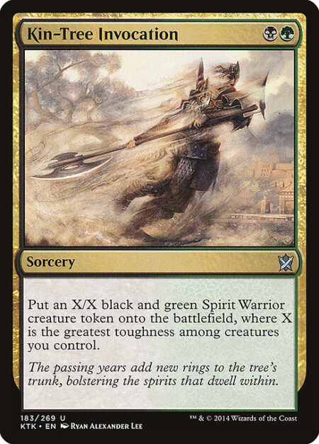 Kin-Tree Invocation - Create an X/X black and green Spirit Warrior creature token