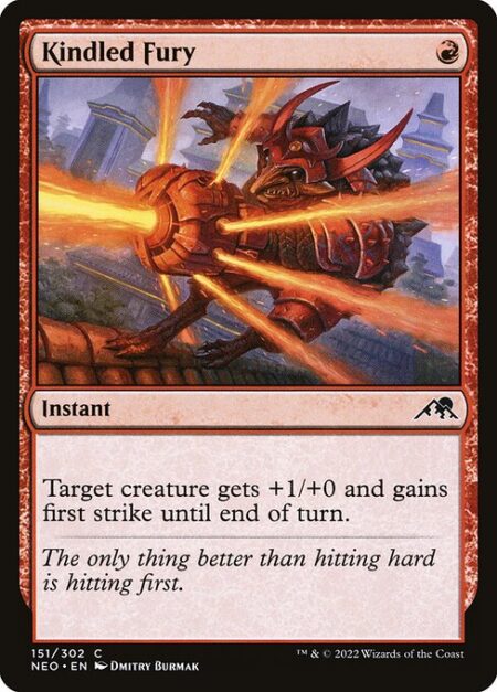 Kindled Fury - Target creature gets +1/+0 and gains first strike until end of turn.