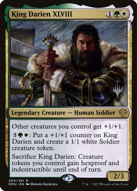 King Darien XLVIII - Other creatures you control get +1/+1.