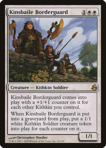 Kinsbaile Borderguard - Kinsbaile Borderguard enters the battlefield with a +1/+1 counter on it for each other Kithkin you control.