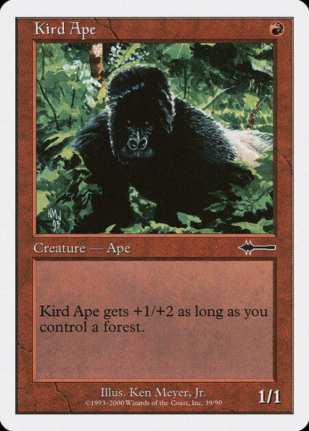 Kird Ape - Kird Ape gets +1/+2 as long as you control a Forest.