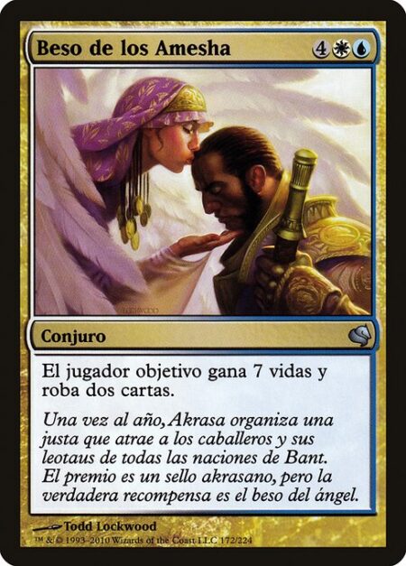 Kiss of the Amesha - Target player gains 7 life and draws two cards.