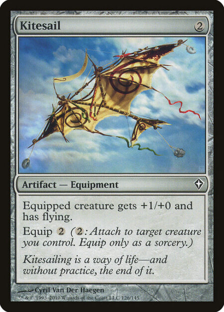 Kitesail - Equipped creature gets +1/+0 and has flying.