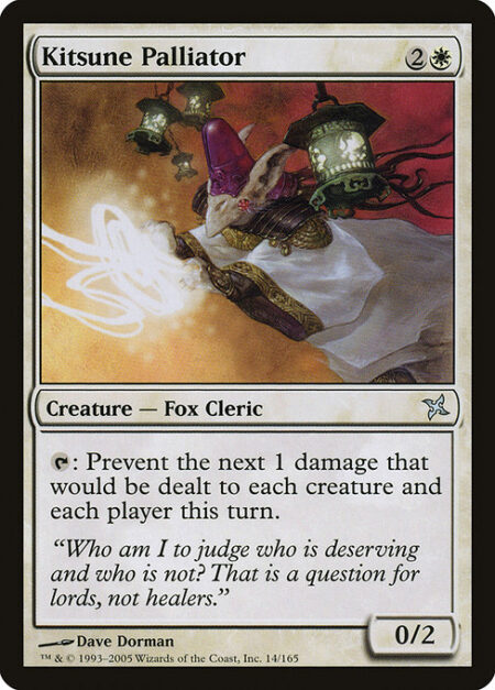 Kitsune Palliator - {T}: Prevent the next 1 damage that would be dealt to each creature and each player this turn.