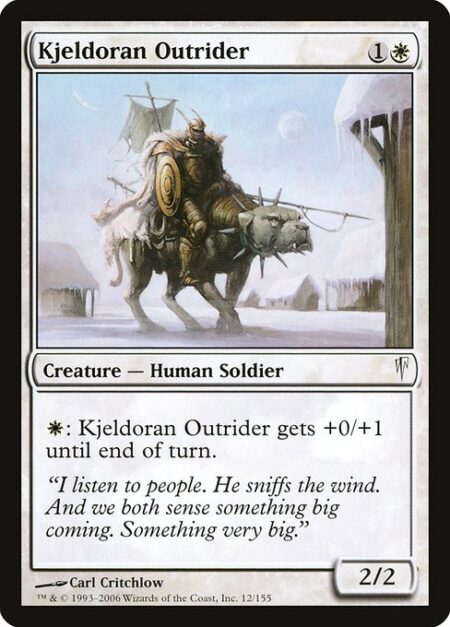 Kjeldoran Outrider - {W}: Kjeldoran Outrider gets +0/+1 until end of turn.