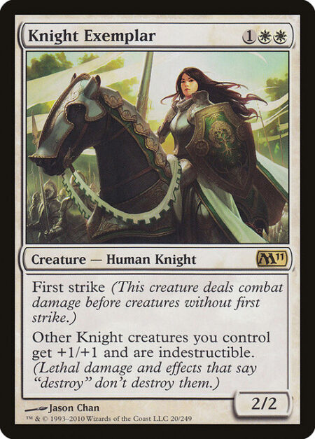 Knight Exemplar - First strike (This creature deals combat damage before creatures without first strike.)