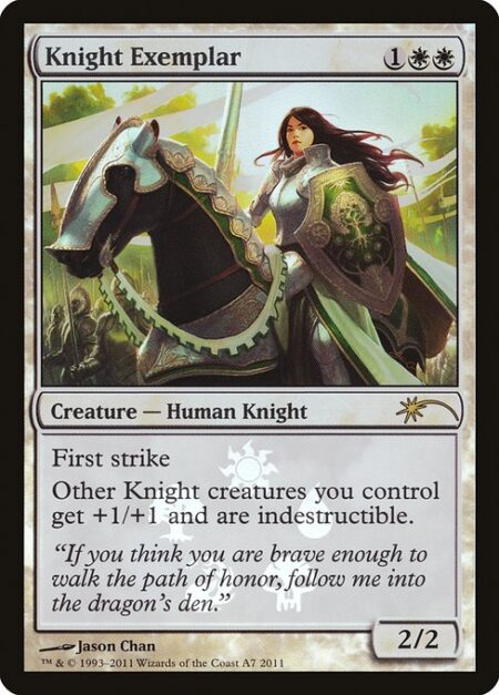 Knight Exemplar - First strike (This creature deals combat damage before creatures without first strike.)