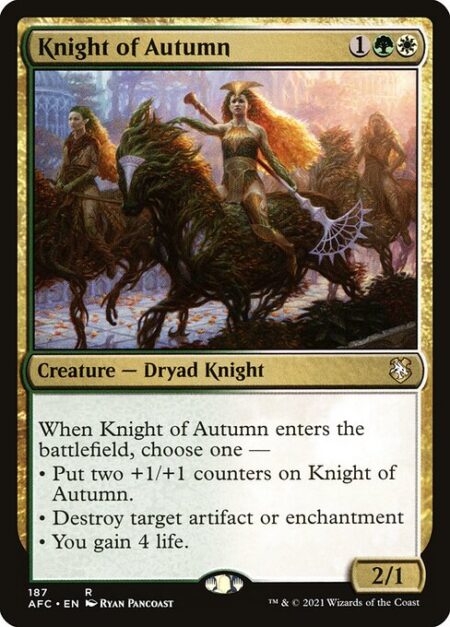 Knight of Autumn - When Knight of Autumn enters the battlefield