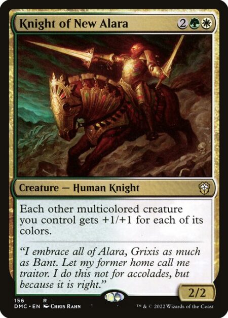 Knight of New Alara - Each other multicolored creature you control gets +1/+1 for each of its colors.