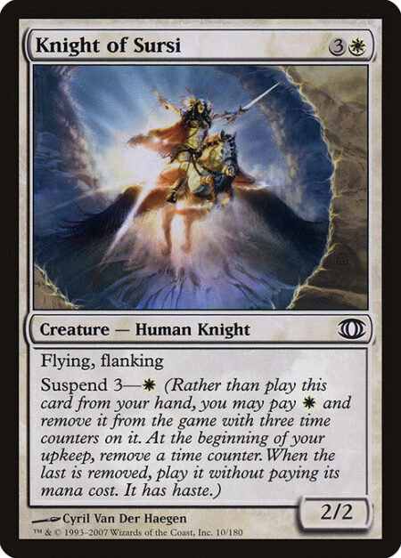 Knight of Sursi - Flying; flanking (Whenever a creature without flanking blocks this creature