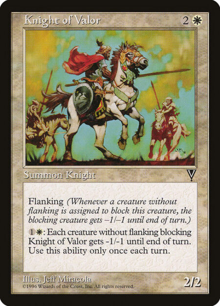 Knight of Valor - Flanking (Whenever a creature without flanking blocks this creature