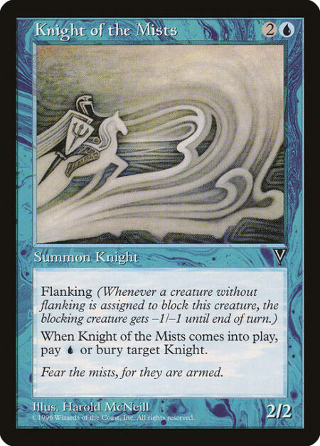 Knight of the Mists - Flanking (Whenever a creature without flanking blocks this creature