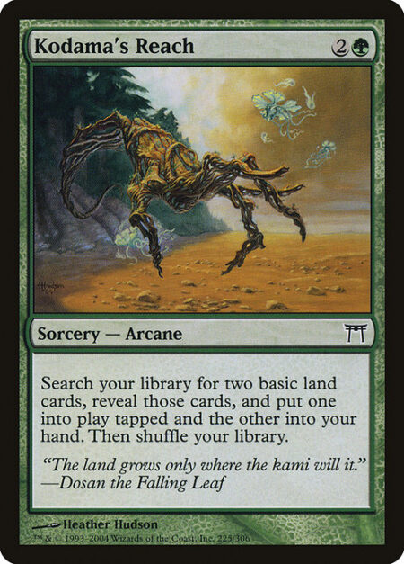 Kodama's Reach - Search your library for up to two basic land cards