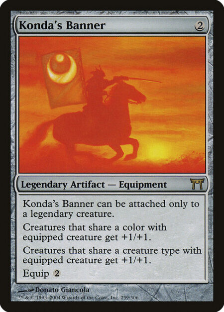 Konda's Banner - Konda's Banner can be attached only to a legendary creature.