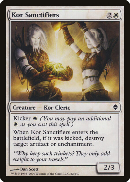 Kor Sanctifiers - Kicker {W} (You may pay an additional {W} as you cast this spell.)