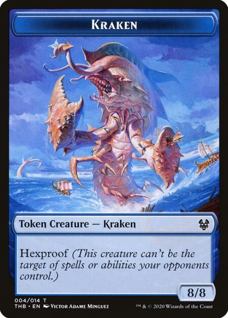 Kraken - Hexproof (This creature can't be the target of spells or abilities your opponents control.)