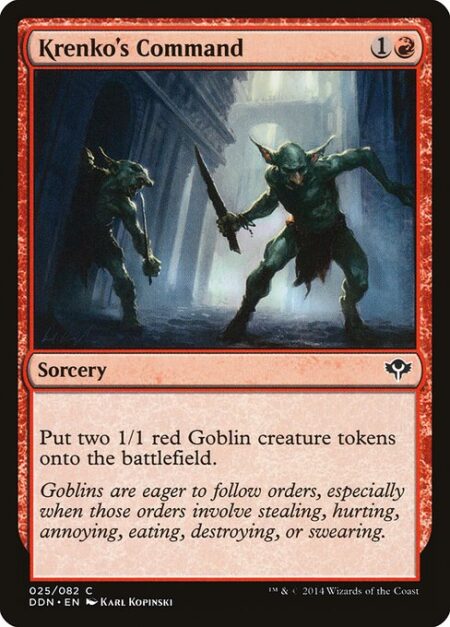 Krenko's Command - Create two 1/1 red Goblin creature tokens.