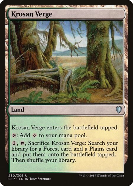 Krosan Verge - Krosan Verge enters the battlefield tapped.