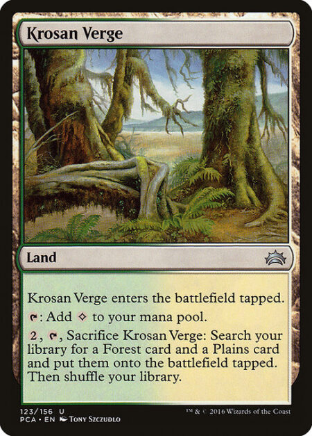 Krosan Verge - Krosan Verge enters the battlefield tapped.