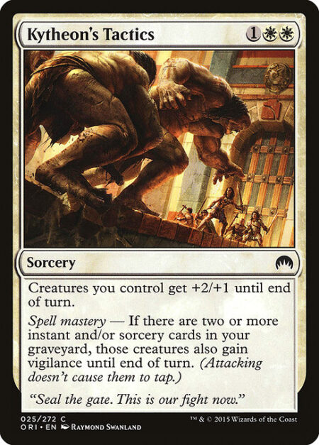 Kytheon's Tactics - Creatures you control get +2/+1 until end of turn.