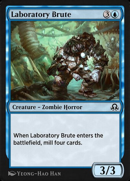 Laboratory Brute - When Laboratory Brute enters the battlefield