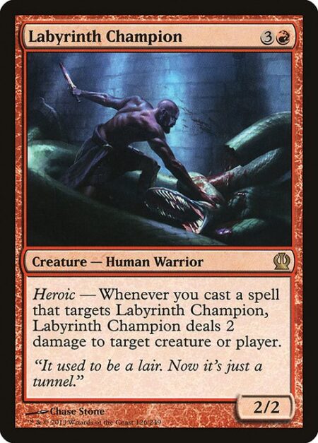 Labyrinth Champion - Heroic — Whenever you cast a spell that targets Labyrinth Champion