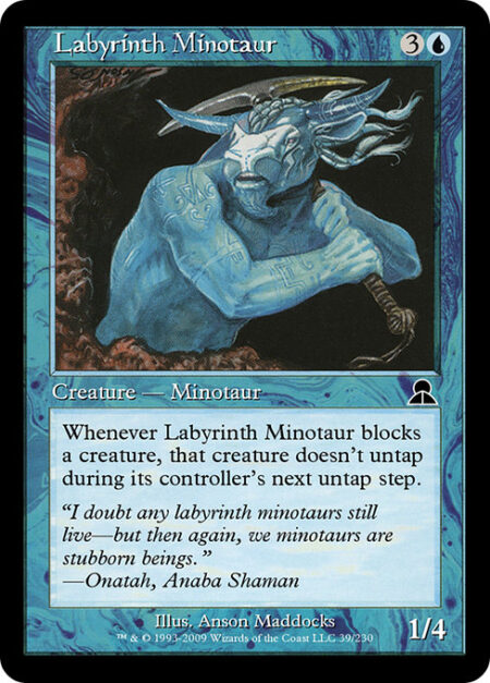 Labyrinth Minotaur - Whenever Labyrinth Minotaur blocks a creature