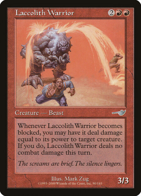 Laccolith Warrior - Whenever Laccolith Warrior becomes blocked