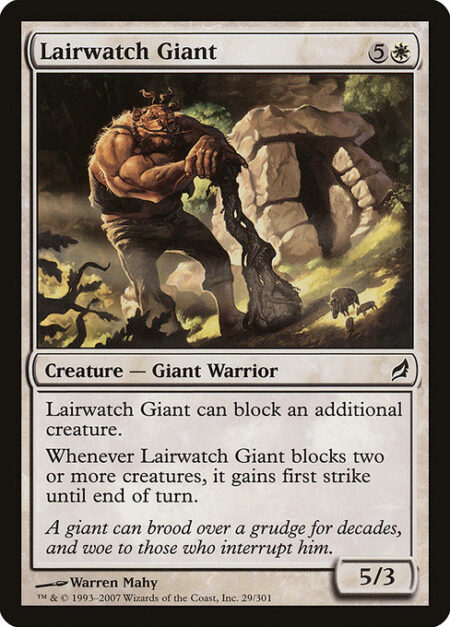 Lairwatch Giant - Lairwatch Giant can block an additional creature each combat.