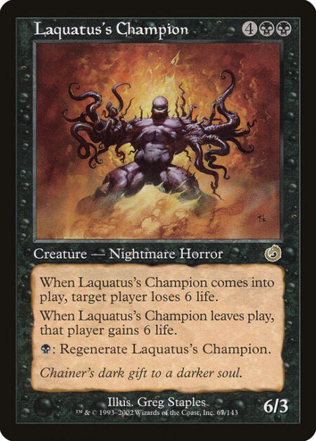 Laquatus's Champion - When Laquatus's Champion enters the battlefield