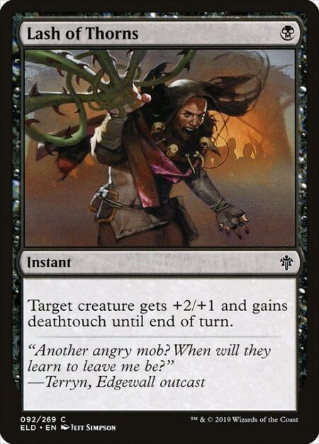 Lash of Thorns - Target creature gets +2/+1 and gains deathtouch until end of turn.