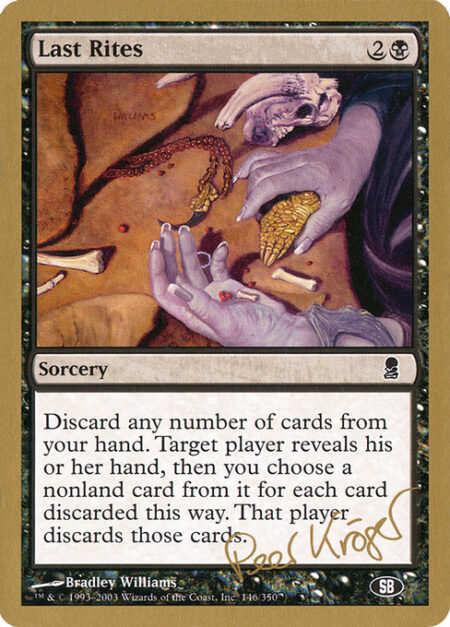 Last Rites - Discard any number of cards. Target player reveals their hand