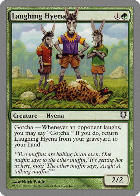 Laughing Hyena - Gotcha — If an opponent laughs