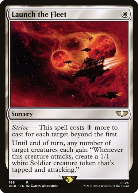 Launch the Fleet - Strive — This spell costs {1} more to cast for each target beyond the first.