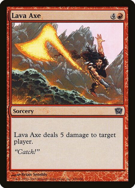 Lava Axe - Lava Axe deals 5 damage to target player or planeswalker.