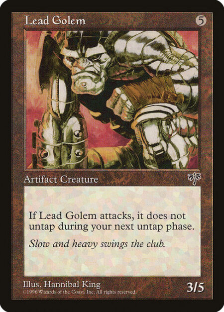 Lead Golem - Whenever Lead Golem attacks