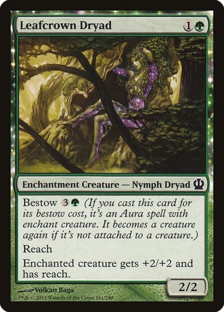 Leafcrown Dryad - Bestow {3}{G} (If you cast this card for its bestow cost