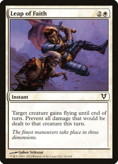 Leap of Faith - Target creature gains flying until end of turn. Prevent all damage that would be dealt to that creature this turn.