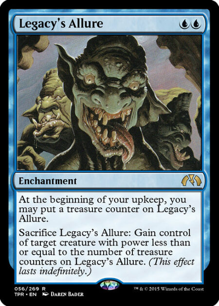 Legacy's Allure - At the beginning of your upkeep